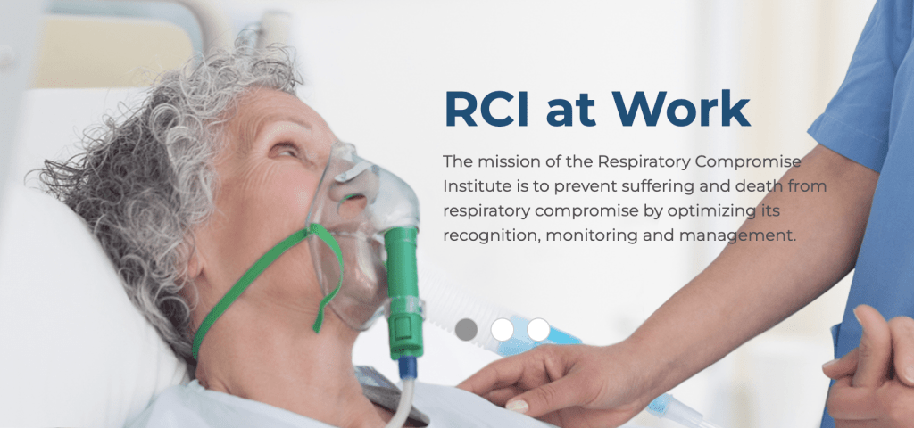Respiratory Compromise Institute - Moving the Patient Safety Needle Through Collaboration
